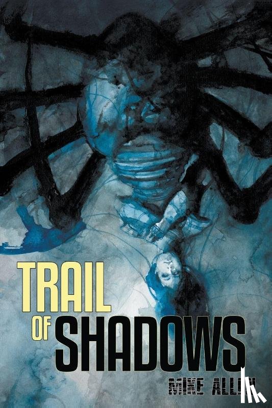 Allen, Mike - Allen, M: Trail of Shadows