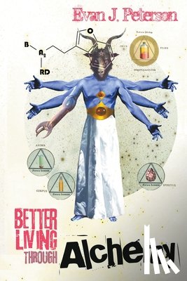 Peterson, Evan J. - Better Living Through Alchemy