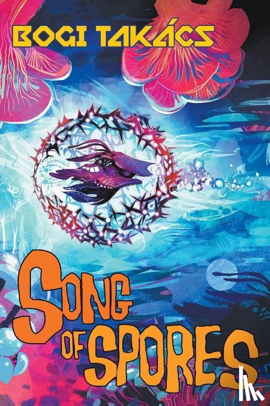 Takács, Bogi - Song of Spores