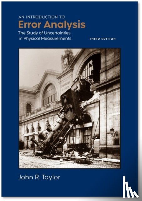 Taylor, John R (University of Colorado) - An Introduction to Error Analysis, third edition