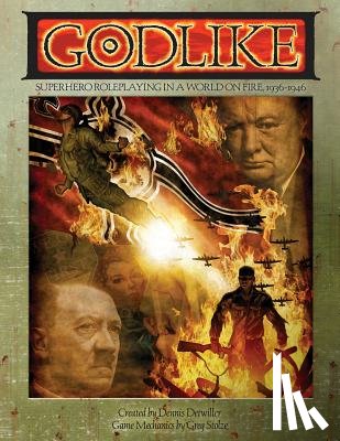 Stolze, Greg - Godlike: Superhero Roleplaying in a World on Fire, 1936-1946