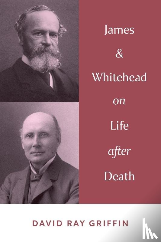 Griffin, David Ray - James & Whitehead on Life after Death
