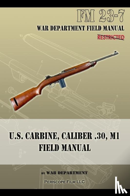 War Department - U.S. Carbine, Caliber .30, M1 Field Manual