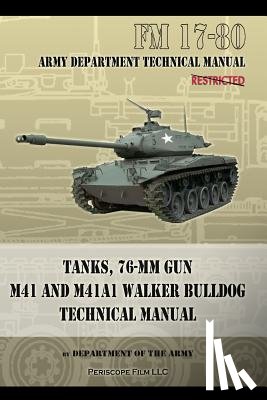 Department of the Army - Tanks, 76-MM Gun M41 and M41A1 Walker Bulldog