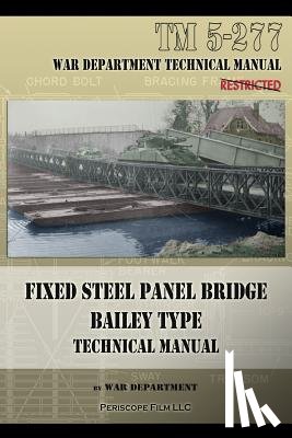 War Department - Fixed Steel Panel Bridge Bailey Type