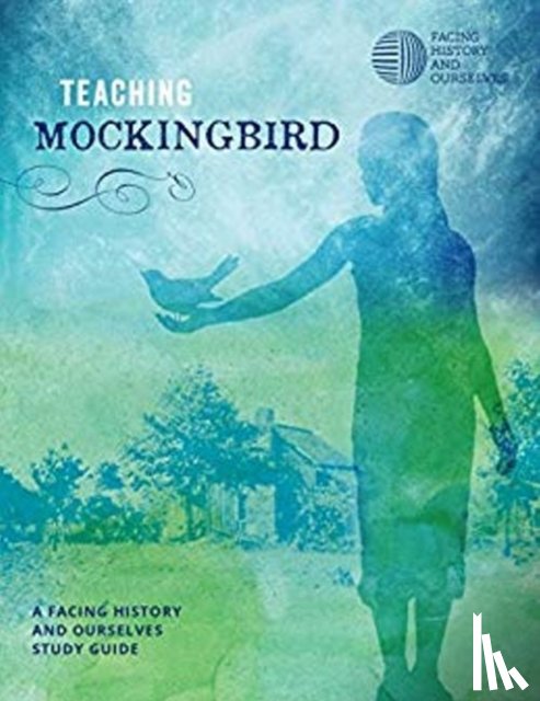 Facing History and Ourselves - Teaching Mockingbird