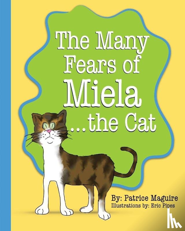 Maguire, Patrice - The Many Fears of Miela the Cat