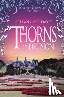Puttroff, Breeana - Thorns of Decision