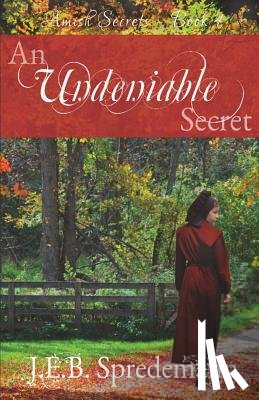 Spredemann, J. E. B. - An Undeniable Secret (Amish Secrets #4)