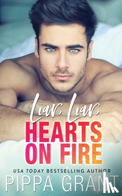 Grant, Pippa - Liar, Liar, Hearts on Fire
