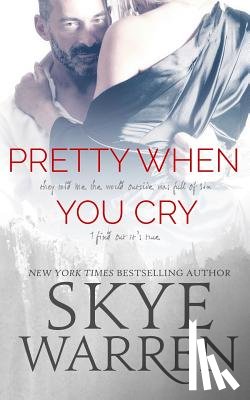 Warren, Skye - Pretty When You Cry