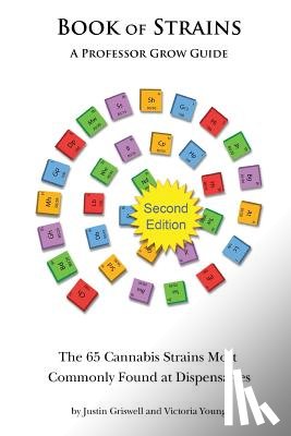 Young, Victoria - Book of Strains, Second Edition: The 65 Strains Most Commonly Found at Dispensaries