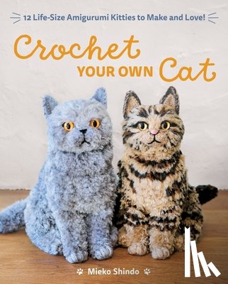 Shindo, Mieko - Crochet Your Own Cat