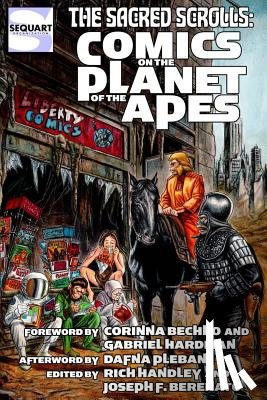 Berenato, Joseph F. - The Sacred Scrolls: Comics on the Planet of the Apes