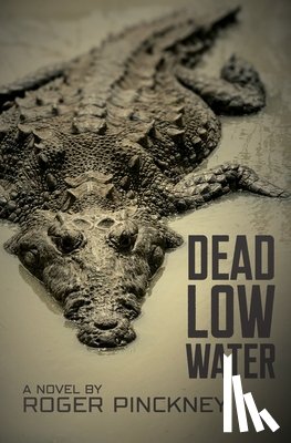 Pinckney, Roger - Dead Low Water