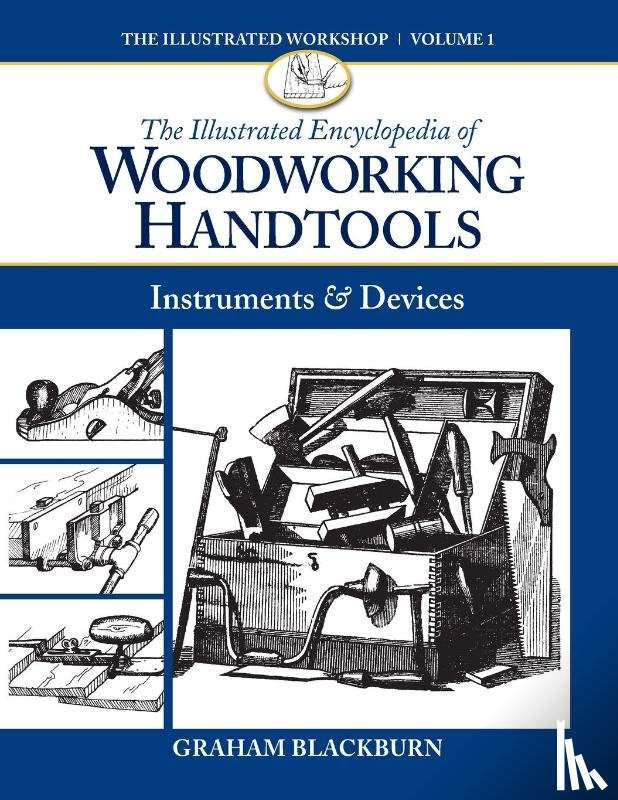 Blackburn, Graham - The Illustrated Encyclopedia of Woodworking Handtools, Instruments & Devices