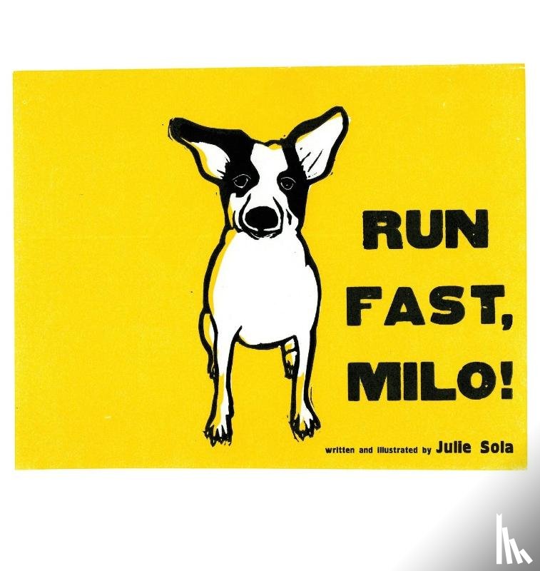 Sola, Julie - Run Fast Milo!