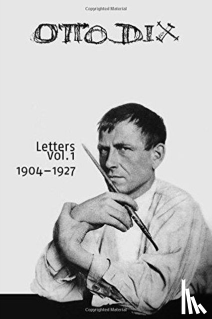 Dix, Otto - Letters, Vol. 1