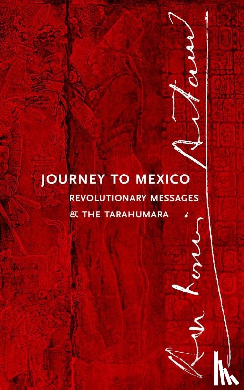 Artaud, Antonin - Journey to Mexico