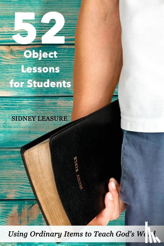 Leasure, Sidney - 52 Object Lessons for Students
