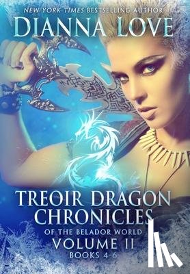 Love, Dianna - Treoir Dragon Chronicles of the Belador(TM) World