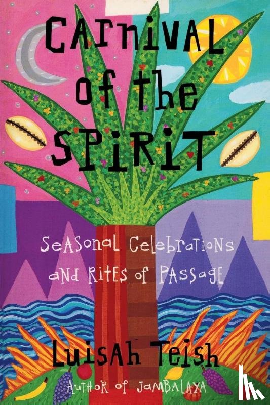 Teish, Luisah - Carnival of the Spirit