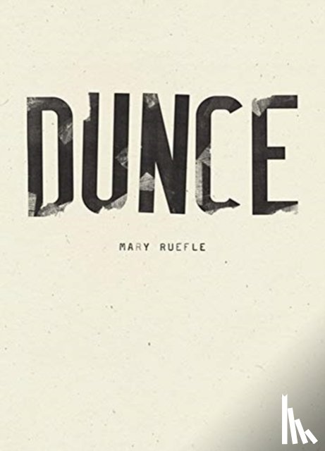 Ruefle, Mary - Dunce