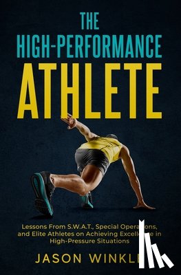 Winkle, Jason - The High-Performance Athlete