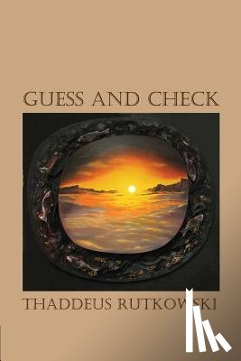 Rutkowski, Thaddeus - Guess and Check