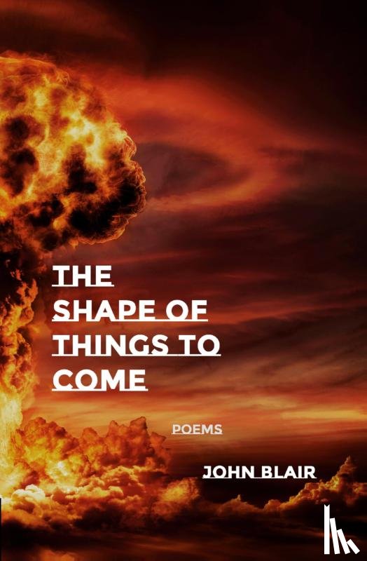Blair, John - The Shape of Things to Come