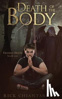 Chiantaretto, Rick - Death of the Body