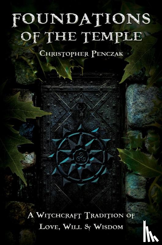 Penczak, Christopher - Foundations of the Temple
