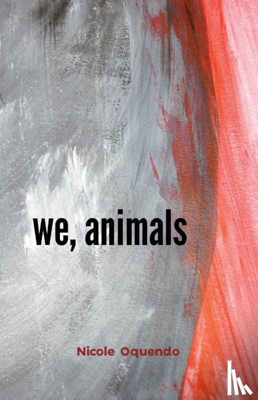 Oquendo, Nicole - we, animals