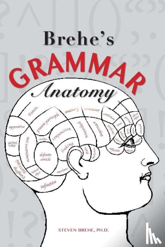 Brehe, Steven - Brehe's Grammar Anatomy