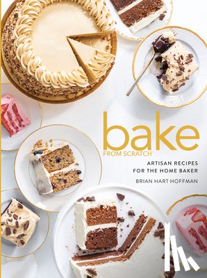 Hoffman, Brian Hart - Bake from Scratch (Vol 5): Artisan Recipes for the Home Baker