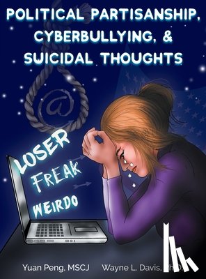 Peng, Yuan, Davis, Wayne L - Political Partisanship, Cyberbullying, & Suicidal Thoughts