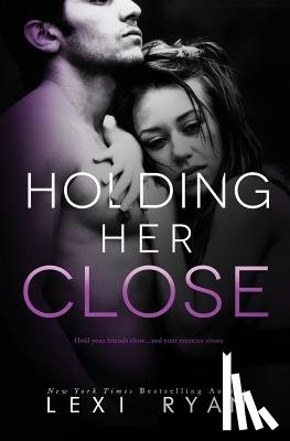 Ryan, Lexi - Holding Her Close