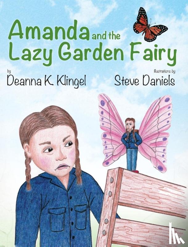 Deanna K Klingel, Steve Daniels - Amanda and the Lazy Garden Fairy