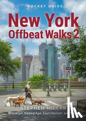 Millar, Stephen - New York Offbeat Walks 2