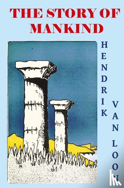 Van Loon, Hendrik Willem - The Story of Mankind