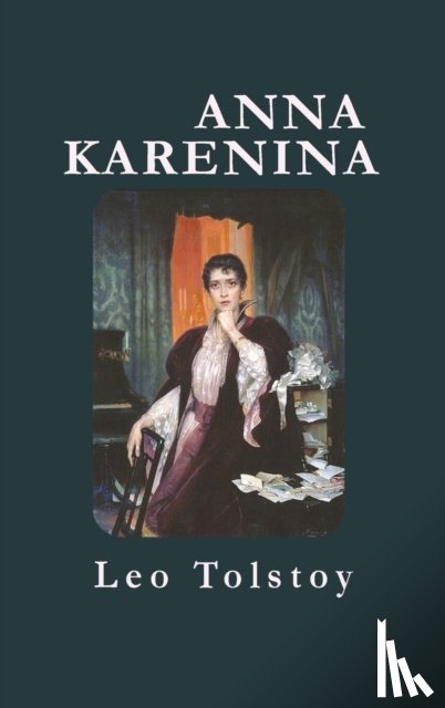 Tolstoy, Leo Nikolayevich - Anna Karenina
