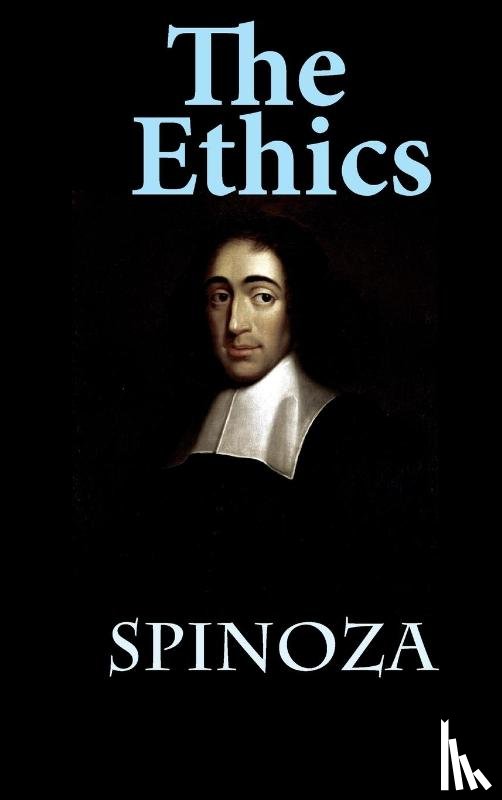 Spinoza, Benedict De - The Ethics