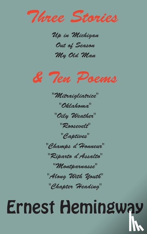 Hemingway, Ernest - Three stories and ten poems