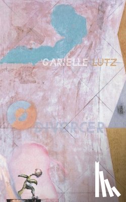 Lutz, Garielle - Divorcer