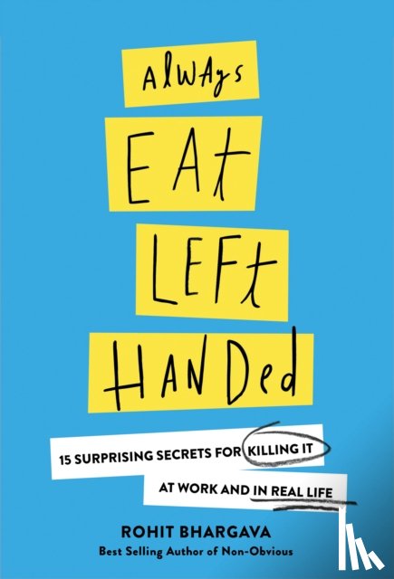 Bhargava, Rohit - Always Eat Left Handed