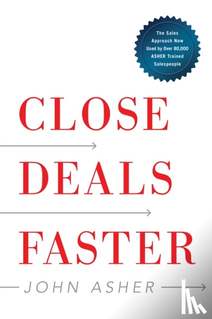 Asher, John - Close Deals Faster