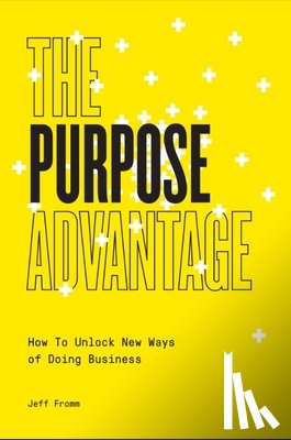 Fromm, Jeff - The Purpose Advantage