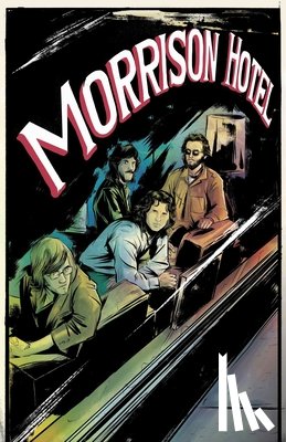 Moore, Leah, Z2 Comics, The Doors - Morrison Hotel: Graphic Novel