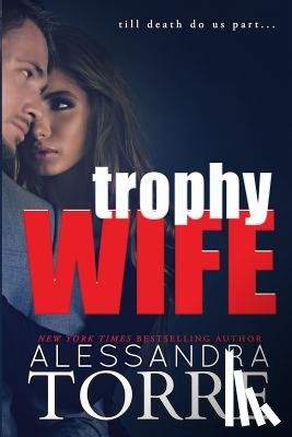 Torre, Alessandra - Trophy Wife