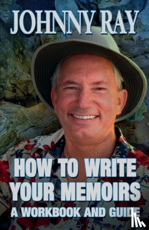 Ray, Johnny - How to Write Your Memoirs
